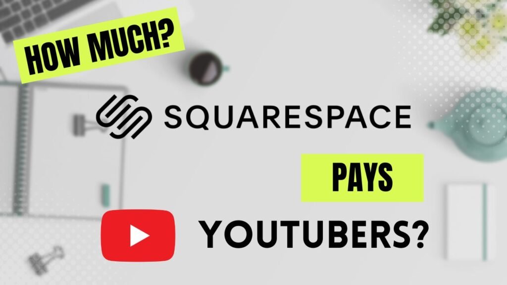 how much does Squarespace Pay Youtubers