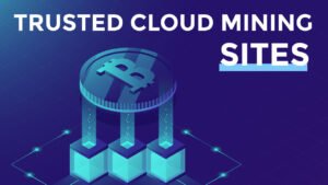 Trusted Cloud Mining Sites
